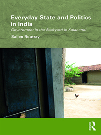 Cover image: Everyday State and Politics in India 1st edition 9781138047976