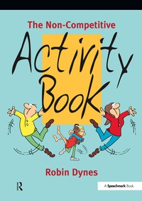 Cover image: The Non-Competitive Activity Book 1st edition 9781138047327