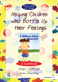 Cover image: Helping Children Who Bottle Up Their Feelings 1st edition 9780863884573