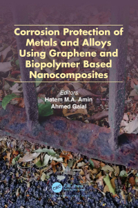صورة الغلاف: Corrosion Protection of Metals and Alloys Using Graphene and Biopolymer Based Nanocomposites 1st edition 9780367642570