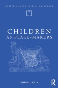 Cover image: Children as Place-Makers 1st edition 9781138046016