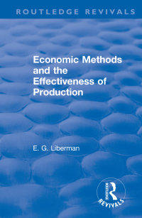 Cover image: Revival: Economic Methods & the Effectiveness of Production (1971) 1st edition 9781138045842