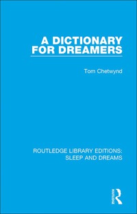 صورة الغلاف: A Dictionary for Dreamers 1st edition 9781138045637