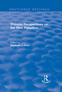 Immagine di copertina: Chinese Perspectives on the Nien Rebellion 1st edition 9781138045446