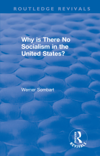 Titelbild: Revival: Why is there no Socialism in the United States? (1976) 1st edition 9781138045316