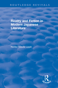 Cover image: Revival: Reality and Fiction in Modern Japanese Literature (1980) 1st edition 9781138045101