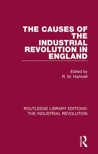 Immagine di copertina: The Causes of the Industrial Revolution in England 1st edition 9781138706651