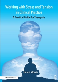 Titelbild: Working with Stress and Tension in Clinical Practice 1st edition 9781138044265