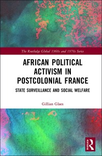 Imagen de portada: African Political Activism in Postcolonial France 1st edition 9781138044005