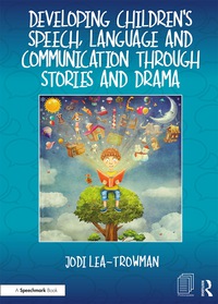 Immagine di copertina: Developing Children's Speech, Language and Communication Through Stories and Drama 1st edition 9781911186137
