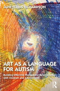 صورة الغلاف: Art as a Language for Autism 1st edition 9781138043053