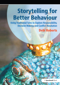 Cover image: Storytelling for Better Behaviour 1st edition 9781906517489