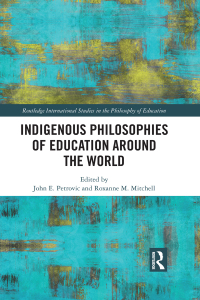 Cover image: Indigenous Philosophies of Education Around the World 1st edition 9781138042483