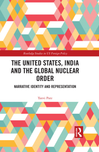 Imagen de portada: The United States, India and the Global Nuclear Order 1st edition 9781138042520