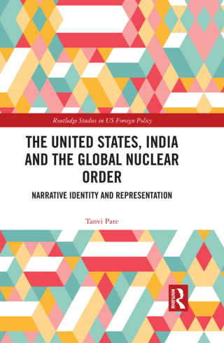 Titelbild: The United States, India and the Global Nuclear Order 1st edition 9781138042520