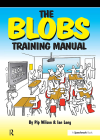 Omslagafbeelding: The Blobs Training Manual 1st edition 9780863887888