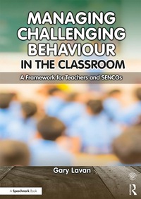 Cover image: Managing Challenging Behaviour in the Classroom 1st edition 9781911186120