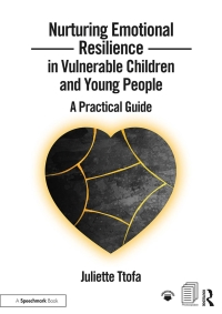 Imagen de portada: Nurturing Emotional Resilience in Vulnerable Children and Young People 1st edition 9781138041554