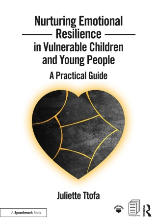Cover image: Nurturing Emotional Resilience in Vulnerable Children and Young People 1st edition 9781909301856