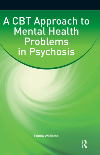 Imagen de portada: A CBT Approach to Mental Health Problems in Psychosis 1st edition 9780863889677