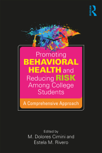 Cover image: Promoting Behavioral Health and Reducing Risk among College Students 1st edition 9781138039476