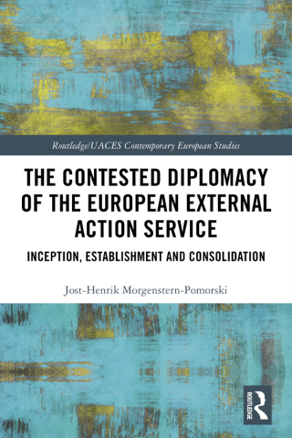 Titelbild: The Contested Diplomacy of the European External Action Service 1st edition 9780367592219