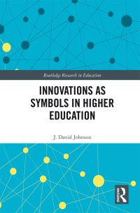 表紙画像: Innovations as Symbols in Higher Education 1st edition 9780367432218