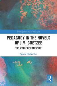 Cover image: Pedagogy in the Novels of J.M. Coetzee 1st edition 9781138039001