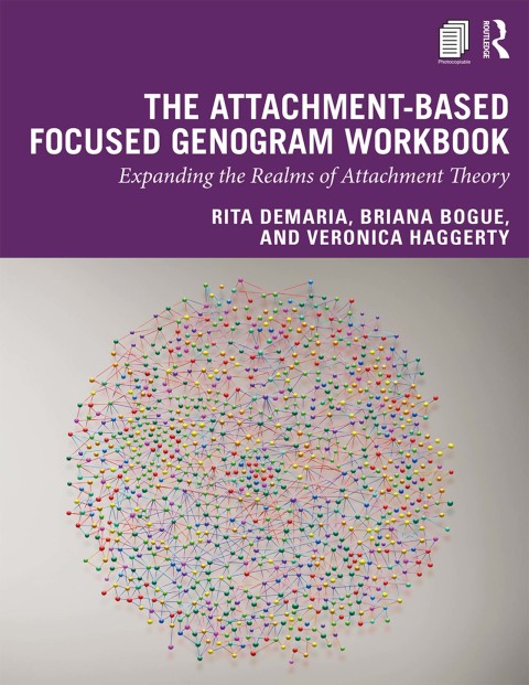 The Attachment-Based Focused Genogram Workbook: Expanding the Realms of Attachment Theory, 1st Edition - FULL INSTANT DOWNLOAD | PDF DOCX EPUB