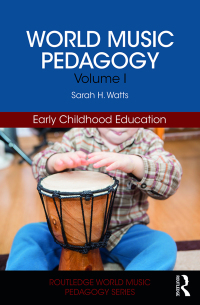Imagen de portada: World Music Pedagogy, Volume I: Early Childhood Education 1st edition 9781138038943