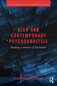 Imagen de portada: Bion and Contemporary Psychoanalysis 1st edition 9781138038844