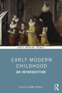 Imagen de portada: Early Modern Childhood 1st edition 9781138038417