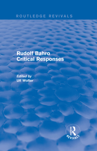 Cover image: Rudolf Bahro Critical Responses 1st edition 9781138037991