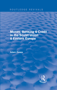 Omslagafbeelding: Money, Banking & Credit in the soviet union & eastern europe 1st edition 9781138037854