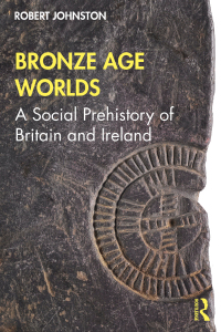 表紙画像: Bronze Age Worlds 1st edition 9781138037878