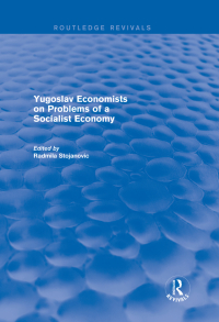صورة الغلاف: Yugoslav Economists on Problems of a Socialist Economy 1st edition 9781138037779