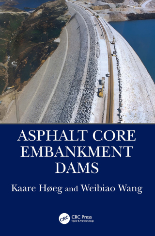 Cover image: Asphalt Core Embankment Dams 1st edition 9781138037632