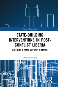 Imagen de portada: State-building Interventions in Post-Conflict Liberia 1st edition 9781138037540