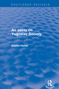 Cover image: An Essay on Yugoslav Society 1st edition 9781138037359