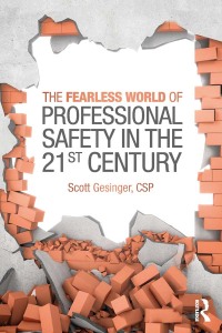 Omslagafbeelding: The Fearless World of Professional Safety in the 21st Century 1st edition 9781138036567