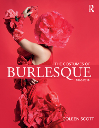 صورة الغلاف: The Costumes of Burlesque 1st edition 9781138742260