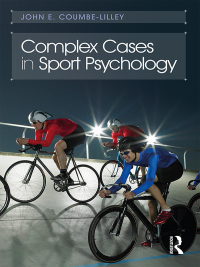 Titelbild: Complex Cases in Sport Psychology 1st edition 9781138897397