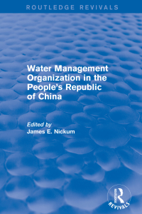 Cover image: Revival: Water Management Organization in the People's Republic of China (1982) 1st edition 9781138896550