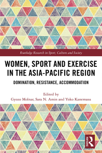 Omslagafbeelding: Women, Sport and Exercise in the Asia-Pacific Region 1st edition 9781138895720