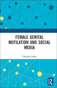 Cover image: Female Genital Mutilation and Social Media 1st edition 9780367585730
