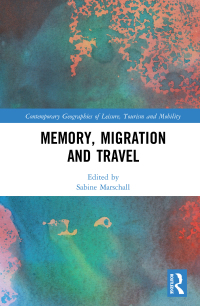 Cover image: Memory, Migration and Travel 1st edition 9781032339092