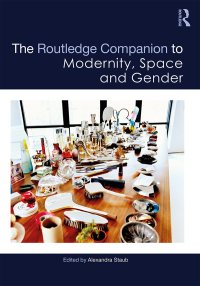 Omslagafbeelding: The Routledge Companion to Modernity, Space and Gender 1st edition 9780367505608