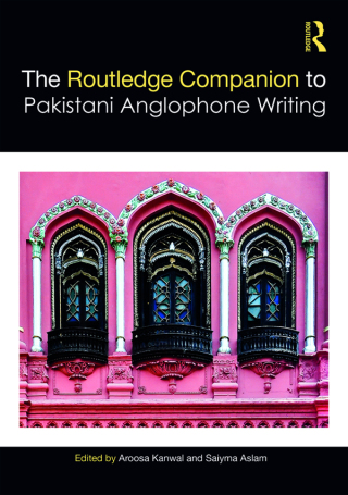 Cover image: Routledge Companion to Pakistani Anglophone Writing 1st edition 9781032401805