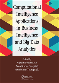 Cover image: Computational Intelligence Applications in Business Intelligence and Big Data Analytics 1st edition 9781498761017