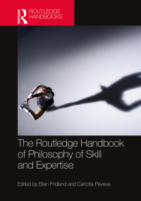 Omslagafbeelding: The Routledge Handbook of Philosophy of Skill and Expertise 1st edition 9780367533373